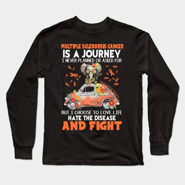 Multiple Sclerosis Cancer Is A Journey Long Sleeve T-Shirt by Camryndougherty